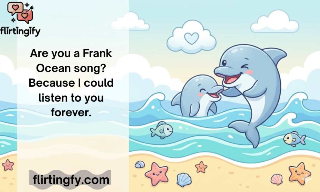 Frank Ocean Pick Up Lines