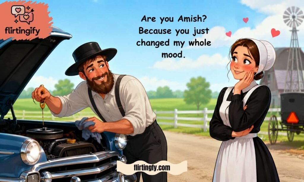 Funny & Flirty Amish Oil Change Lines