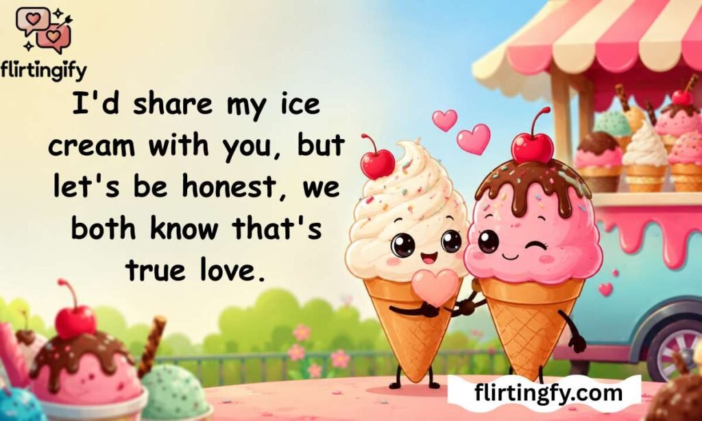 Funny Ice Cream Pickup Lines