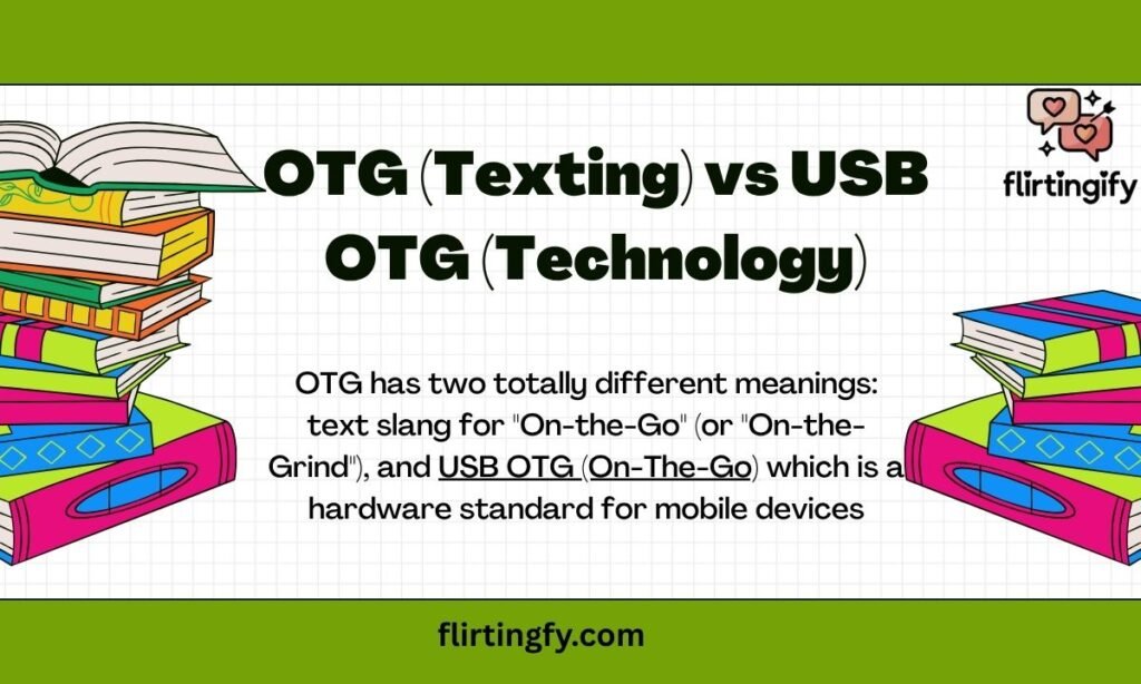 OTG (Texting) vs USB OTG (Technology)