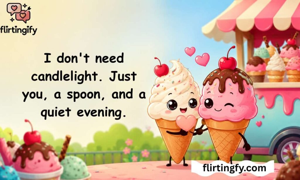 Romantic Ice Cream Pickup Lines