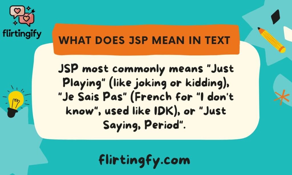 What Does JSP Mean In Text Slang